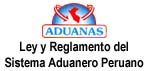Ley y Reglamento del Sistema Aduanero Peruano